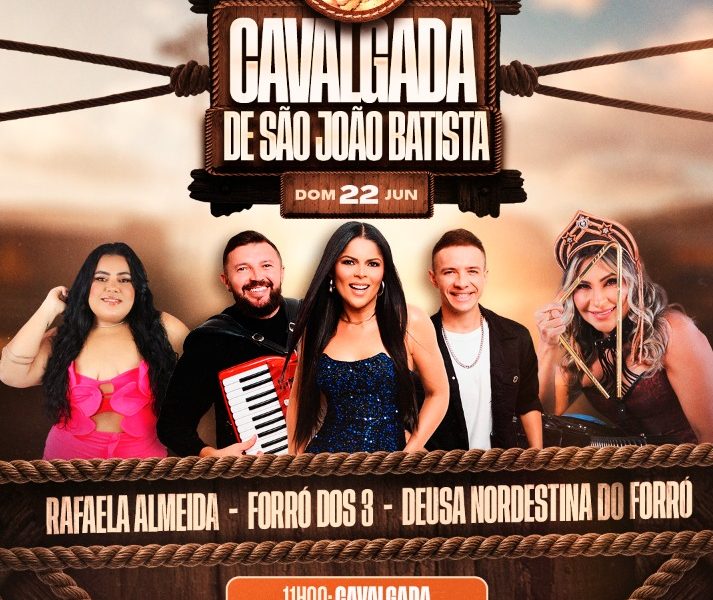 VEM AÍ A CAVALGADA DE SÃO JOÃO BATISTA!